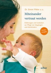 Miteinander vertraut werden Pikler, Emmi 9783867811231