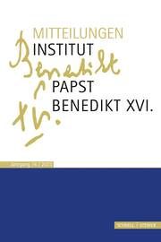 Mitteilungen Institut Papst Benedikt XVI. Bd 16 Rudolf Voderholzer/Christian Schaller/Franz-Xaver Heibl 9783795438531