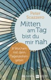 Mitten am Tag bist du mir nah Scazzero, Peter 9783765541599