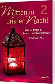 Mitten in unsrer Nacht 2 - Chorpartitur  9783896154545