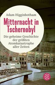 Mitternacht in Tschernobyl Higginbotham, Adam 9783596036868