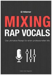 Mixing Rap Vocals San Segundo, Carlos 9783940963178