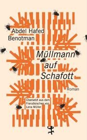 Müllmann auf Schafott Benotman, Abdel Hafed 9783957577771