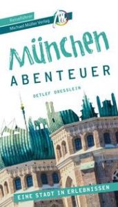 München - Abenteuer Dresslein, Detlef 9783966850001