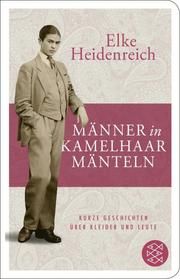 Männer in Kamelhaarmänteln Heidenreich, Elke 9783596523184