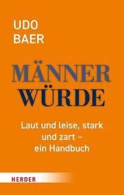 Männerwürde Baer, Udo (Dr. ) 9783451032776