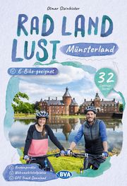 Münsterland RadLandLust, 32 Lieblingstouren, E-Bike-geeignet mit Knotenpunkten und Wohnmobilstellplätze Steinbicker, Otmar 9783969901052
