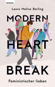 Modern Heartbreak - Feministischer lieben Berling, Laura Melina 9783701183029