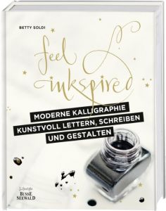 Moderne Kalligraphie - Kunstvoll lettern, schreiben und gestalten Soldi, Betty 9783772474668