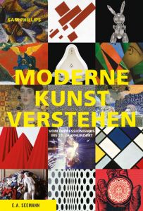 Moderne Kunst verstehen Phillips, Sam 9783865023162