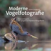 Moderne Vogelfotografie Jungbluth, Volker 9783864907302