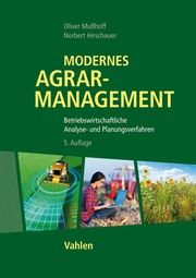 Modernes Agrarmanagement Mußhoff, Oliver (Prof. Dr.)/Hirschauer, Norbert (Prof. Dr.) 9783800662258