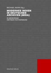 Modernes Indien in deutschen Archiven (MIDA) Michael Mann 9783945191750