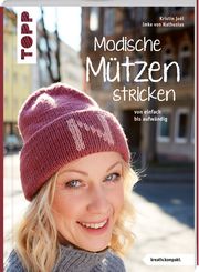 Modische Mützen stricken Joél, Kristin/von Nathusius, Imke 9783735870261