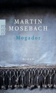 Mogador Mosebach, Martin 9783499272431