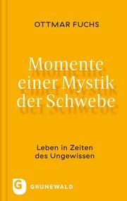 Momente einer Mystik der Schwebe Fuchs, Ottmar 9783786733362
