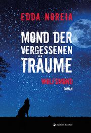 Mond der vergessenen Träume Noreia, Edda 9783830119142