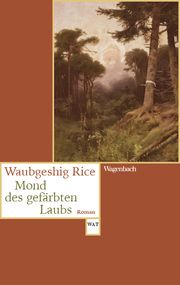 Mond des gefärbten Laubs Rice, Waubgeshig 9783803128683