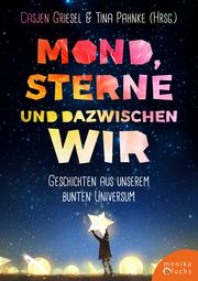 Mond, Sterne, und dazwischen wir Buch, Nadine/Benden, Hanne/Cazzola, Jenny u a 9783947066032