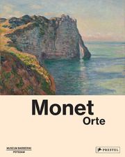 Monet Angelica Daneo/Christoph Heinrich/Ortrud Westheider u a 9783791379241
