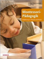 Montessori-Pädagogik Klein-Landeck, Michael (Privatdozent)/Pütz, Tanja 9783451384059