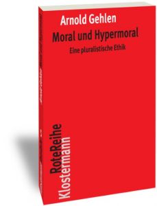 Moral und Hypermoral Gehlen, Arnold 9783465042808