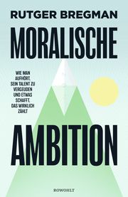 Moralische Ambition Bregman, Rutger 9783498007188