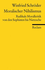 Moralischer Nihilismus Schröder, Winfried 9783150183823