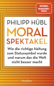 Moralspektakel Hübl, Philipp 9783827501561