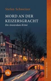 Mord an der Keizersgracht Schweizer, Stefan 9783949961137