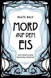 Mord auf dem Eis Maly, Beate 9783740812027