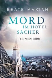 Mord im Hotel Sacher Maxian, Beate 9783442487820