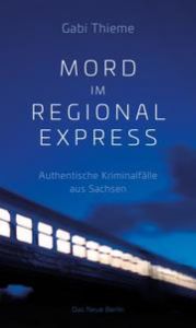 Mord im Regionalexpress Thieme, Gabi 9783360013705