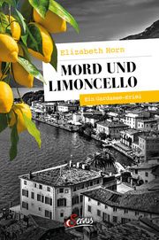 Mord und Limoncello Horn, Elizabeth 9783710403002