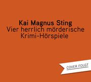 MORDSGALOPP - Vier herrlich mörderische Krimi-Hörspiele Sting, Kai Magnus 9783837158335