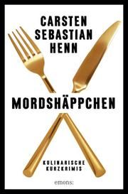 Mordshäppchen Henn, Carsten Sebastian 9783740813215