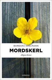 Mordskerl Edelmann, Barbara 9783740807788