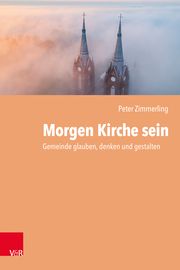 Morgen Kirche sein Zimmerling, Peter 9783525600177