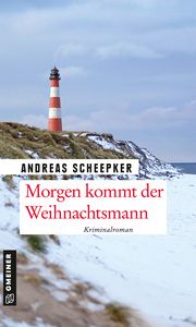 Morgen kommt der Weihnachtsmann Scheepker, Andreas 9783839226810