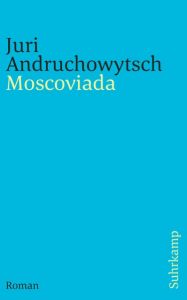 Moscoviada Andruchowytsch, Juri 9783518463123