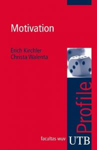 Motivation Kirchler, Erich (Prof. Dr.)/Walenta, Christa (Dr.) 9783825233785