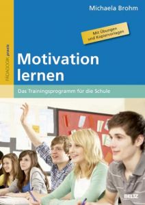 Motivation lernen Brohm-Badry, Michaela 9783407627773