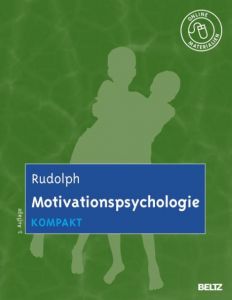 Motivationspsychologie kompakt Rudolph, Udo 9783621277938