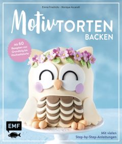 Motivtorten backen Ascanelli, Monique/Friedrichs, Emma 9783960930716