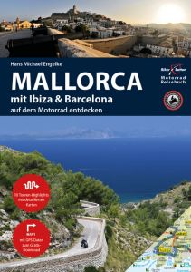 Motorrad Reiseführer Mallorca mit Ibiza & Barcelona Engelke, Hans Michael 9783937063515