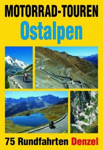 Motorrad-Touren Ostalpen Denzel, Harald 9783850477765