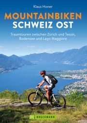 Mountainbiken Schweiz Ost Honer, Klaus 9783734324505