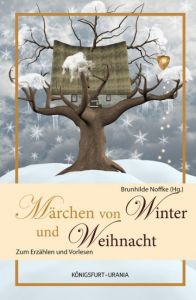 Märchen für Winter und Weihnacht Brunhilde Noffke 9783868260403