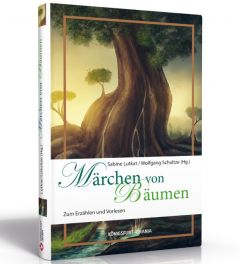 Märchen von Bäumen Sabine Lutkat/Wolfgang Schultze 9783868260731