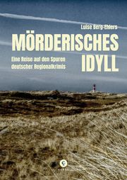 Mörderisches Idyll Berg-Ehlers, Luise 9783737407779